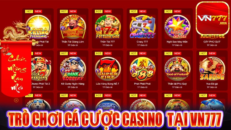 Những trò chơi cá cược casino trực  tuyến hot nhất của vn777