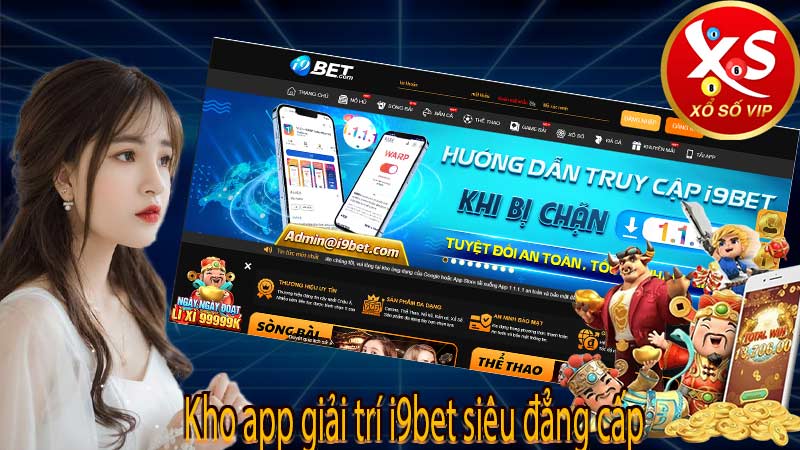 Kho app giải trí i9bet siêu đẳng cấp